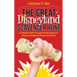 The Great Disneyland Scavenger Hunt: A Detailed Path Throughout the Disneyland and Disney's California Adventure Parks - Paperback