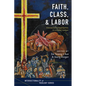 Faith, Class, and Labor - Paperback