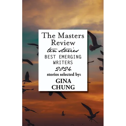 The Masters Review Best Emerging Writers 2024 - Paperback
