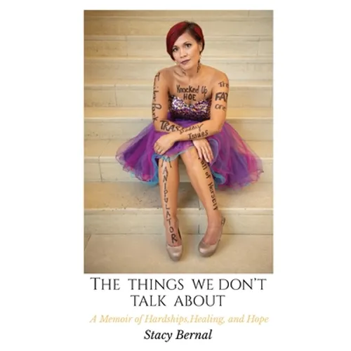 The Things We Don't Talk About: A Memoir of Hardships, Healing, and Hope - Hardcover