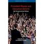 President Obama and Education Reform: The Personal and the Political - Hardcover