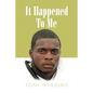 It Happened To Me - Paperback