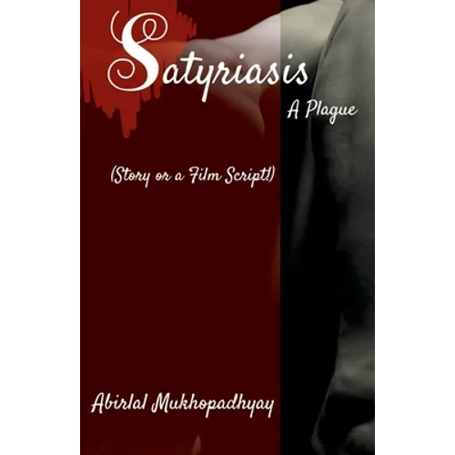 Satyriasis, A Plague - Paperback