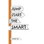 Jump Start the Smart - Hardcover