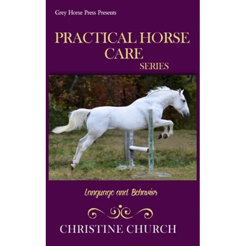 Practical Horse Care: Language and Behavior - Paperback