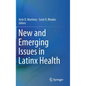 New and Emerging Issues in Latinx Health - Hardcover
