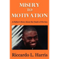 Misery to Motivation - Paperback
