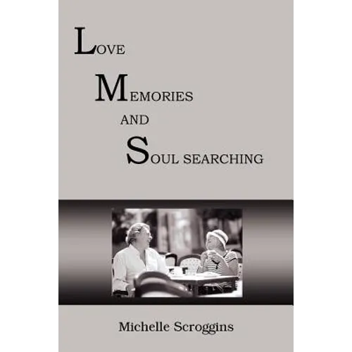 Lms: Love Memories and Soul Searching - Paperback