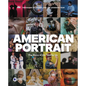 American Portrait: The Story of Us, Told by Us - Hardcover