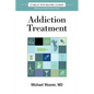 The Carlat Guide to Addiction Treatment: Ridiculously Practical Clinical Advice - Paperback