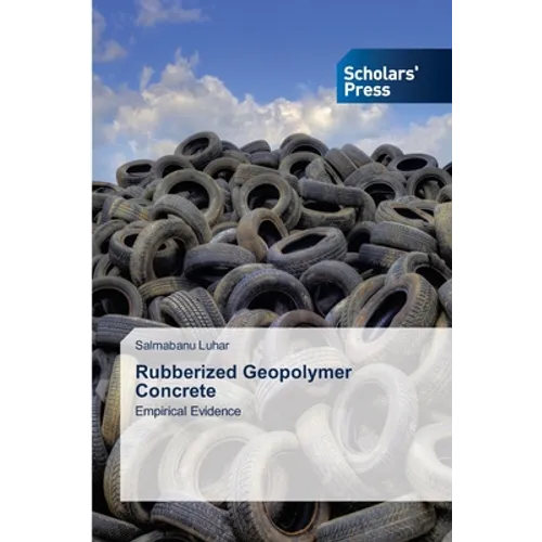 Rubberized Geopolymer Concrete - Paperback
