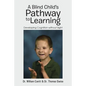 A Blind Child's Pathway to Learning: Developing Cognition Without Sight - Paperback