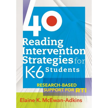 40 Reading Intervention Strategies for K6 Students: Research-Based Support for Rti - Paperback