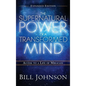 The Supernatural Power of the Transformed Mind Expanded Edition - Hardcover
