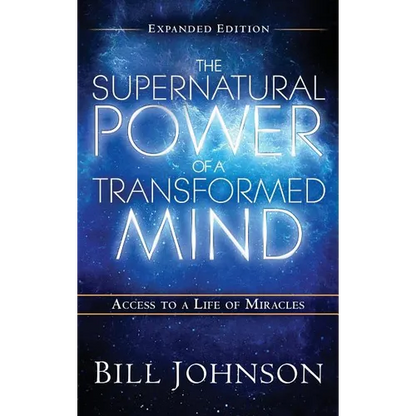 The Supernatural Power of the Transformed Mind Expanded Edition - Hardcover
