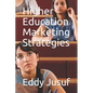 Higher Education Marketing Strategies - Paperback