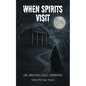 When Spirits Visit - Paperback