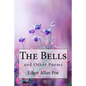The Bells, and Other Poems Edgar Allan Poe - Paperback