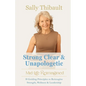 Strong Clear & Unapologetic: Mid-Life Reimagined - Paperback