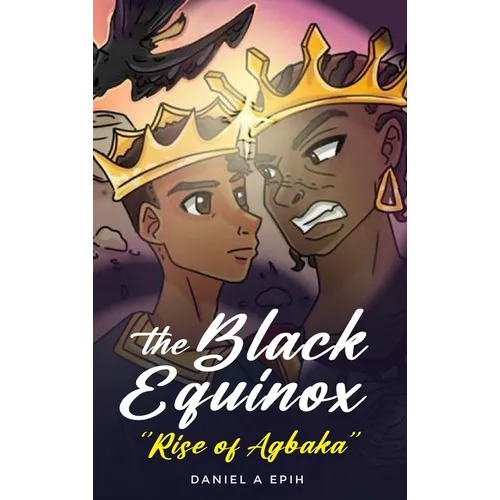 The Black Equinox Rise of Agbaka - Hardcover