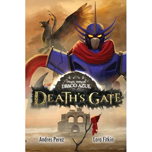 Primal Warrior Draco Azul: Death's Gate - Paperback