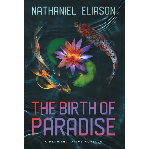 The Birth of Paradise: A Meru Initiative Novella - Hardcover