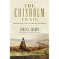The Chisholm Trail: Joseph McCoy's Great Gamble - Paperback