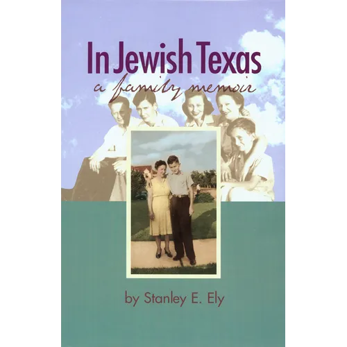 In Jewish Texas: A Family Memoir - Hardcover