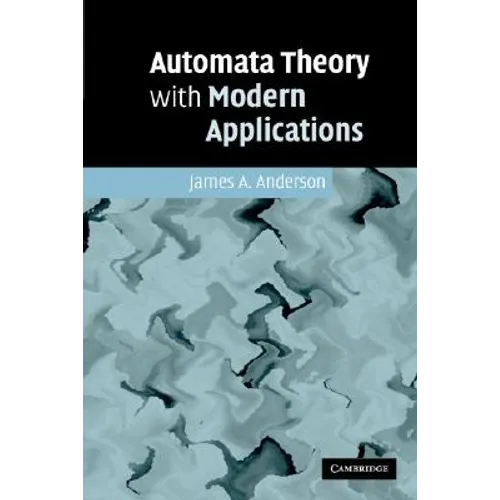 Automata Theory with Modern Applications - Paperback