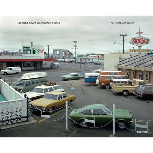 Stephen Shore: Uncommon Places: The Complete Works - Hardcover