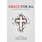 Grace for All: The Arminian Dynamics of Salvation - Paperback
