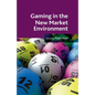 Gaming in the New Market Environment - Paperback