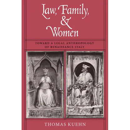 Law, Family, and Women: Toward a Legal Anthropology of Renaissance Italy - Paperback