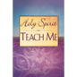 Holy Spirit, Teach Me - Paperback