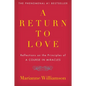 A Return to Love: Reflections on the Principles of "a Course in Miracles" - Paperback