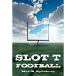 Slot T Football - Paperback