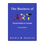 The Business of Art - Visual Artists in Canada - Paperback