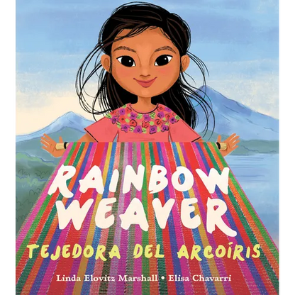 Rainbow Weaver / Tejedora del Arcoíris - Hardcover