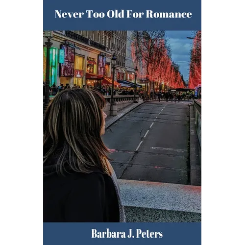 Never Too Old for Romance - Paperback