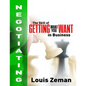 Negotiating: The Skill of Getting What You WANT in Business - Paperback