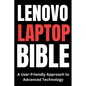 Lenovo Laptop Bible: A User-Friendly Approach to Advanced Technology - Paperback