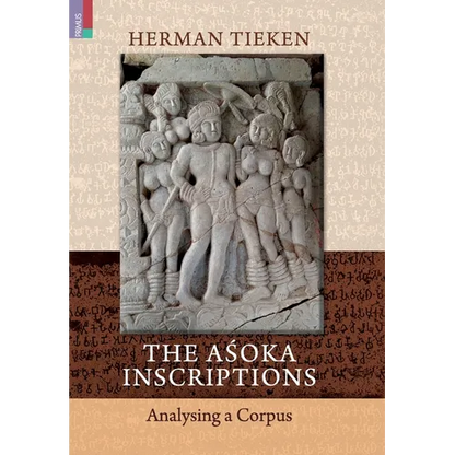 The Aśoka Inscriptions: Analysing a Corpus - Hardcover