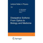 Dissipative Solitons: From Optics to Biology and Medicine - Hardcover