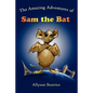 The Amazing Adventures of Sam the Bat - Paperback