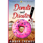 Donuts and Disaster - Paperback