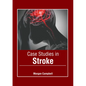 Case Studies in Stroke - Hardcover