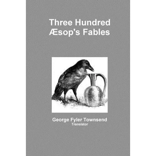Three Hundred Æsop's Fables - Paperback