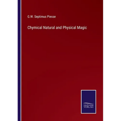 Chymical Natural and Physical Magic - Paperback