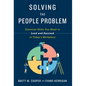 Solving the People Problem: Essential Skills You Need to Lead and Succeed in Today's Workplace - Hardcover