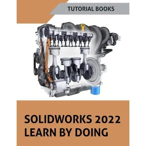 SOLIDWORKS 2022 Learn By Doing (COLORED) - Paperback